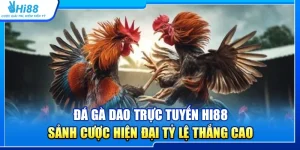 39.da ga dao truc tuyen hi88 – sanh cuoc hien dai ty le thang cao 3